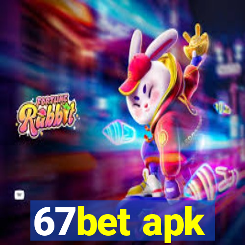 67bet apk